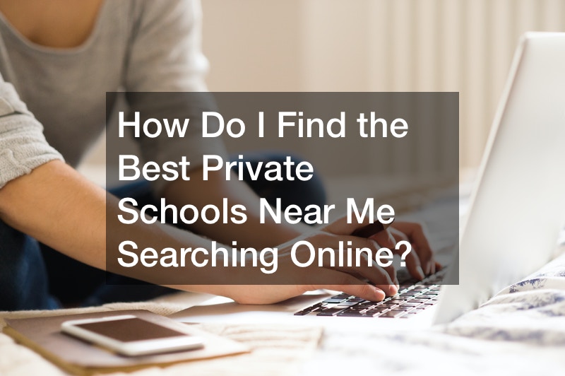 How Do I Find The Best Private Schools Near Me Searching Online Free